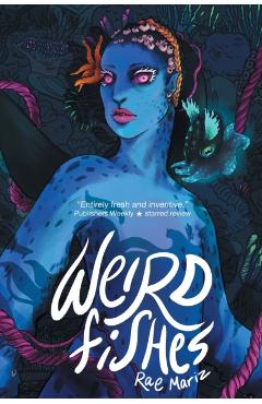 Weird Fishes - Rae Mariz