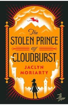 The Stolen Prince of Cloudburst - Jaclyn Moriarty