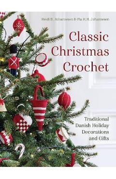 Classic Christmas Crochet - Heidi B. Johannesen