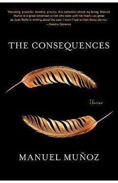The Consequences: Stories - Manuel Muñoz - Imagine 1