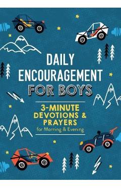 Daily Encouragement for Boys: 3-Minute Devotions and Prayers for Morning & Evening - Compiled By Barbour Staff