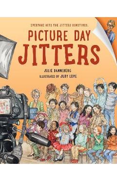 Picture Day Jitters - Julie Danneberg