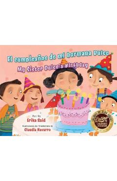 El Cumpleaños de Mi Hermana Dulce / My Sister Dulce\'s Birthday - Erika Said