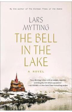 The Bell in the Lake - Lars Mytting