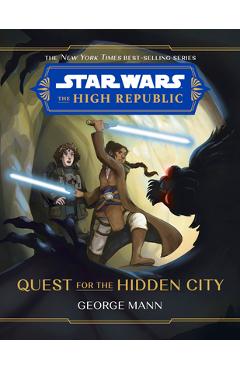 Star Wars: The High Republic Quest for the Hidden City