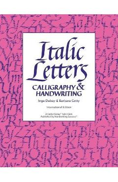 Italic Letters: Calligraphy & Handwriting - Inga Dubay