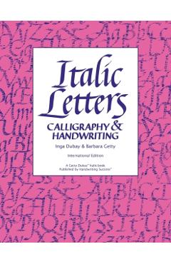 Italic Letters: Calligraphy & Handwriting - Inga Dubay