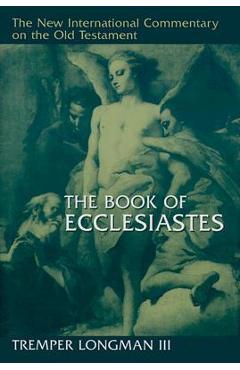 The Book of Ecclesiastes - Tremper Longman