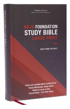 Nkjv, Foundation Study Bible, Large Print, Hardcover, Red Letter, Comfort Print: Holy Bible, New King James Version - Thomas Nelson