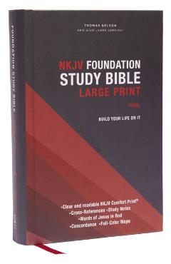 Nkjv, Foundation Study Bible, Large Print, Hardcover, Red Letter, Comfort Print: Holy Bible, New King James Version - Thomas Nelson