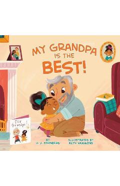 My Grandpa Is the Best! - D. J. Steinberg