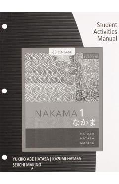 Student Activity Manual for Nakama 1 Enhanced, Student Text - Yukiko Abe Hatasa