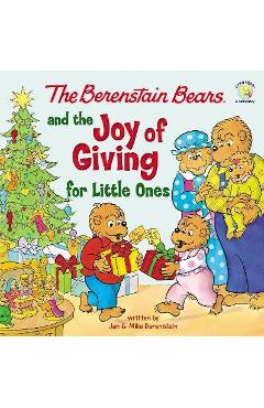The Berenstain Bears and the Joy of Giving for Little Ones: The True Meaning of Christmas