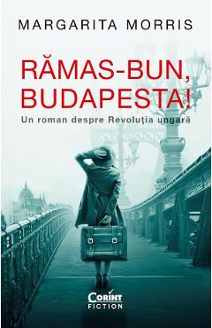 Ramas-bun, Budapesta! – Margarita Morris Beletristica 2022