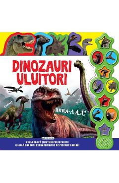 Dinozauri uluitori. Carte cu sunete libris.ro imagine 2022 cartile.ro