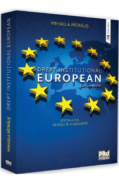 Drept institutional european. Curs universitar - Mihaela Patraus