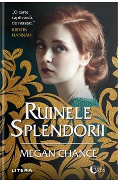 Ruinele splendorii - Megan Chance