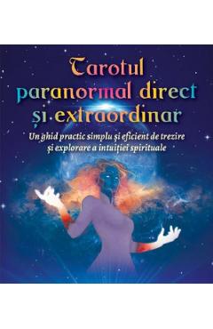 Tarotul paranormal direct si extraordinar Autor Anonim poza bestsellers.ro