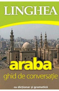 Araba. Ghid de conversatie cu dictionar si gramatica