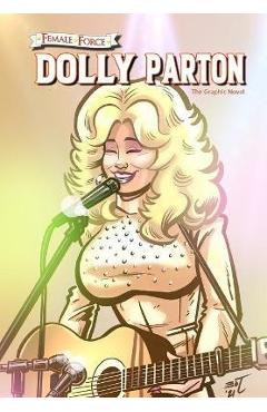 Female Force: Dolly Parton - The Graphic Novel