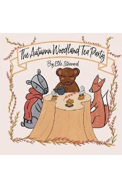 The Autumn Woodland Tea Party - Elle Steward