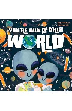 You\'re Out of This World - Bay Clarkson