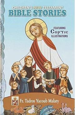Children's New Testament Bible Stories: Featuring Coptic Illustrations - Tadros Yacoub Malaty