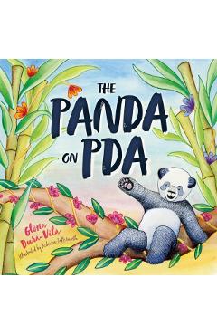 The Panda on PDA: A Children's Introduction to Pathological Demand Avoidance - Glòria Durà-vilà