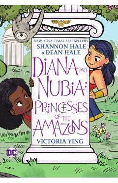 Diana and Nubia: Princesses of the Amazons - Shannon Hale