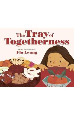 The Tray of Togetherness - Flo Leung