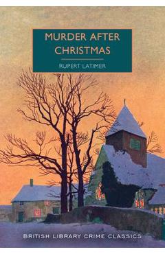 Murder After Christmas - Rupert Latimer