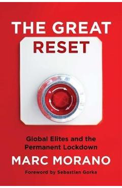 The Great Reset: Global Elites and the Permanent Lockdown - Marc Morano