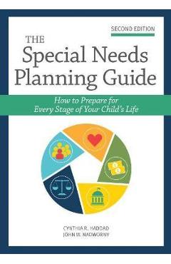 The Special Needs Planning Guide: How to Prepare for Every Stage of Your Child\'s Life - Cynthia Haddad
