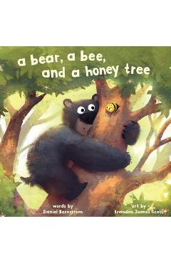 A Bear, a Bee, and a Honey Tree - Daniel Bernstrom