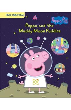 Peppa pig peppa and the muddy moon puddles: first look and find - erin rose wage