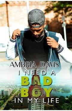I Need a Bad Boy in My Life - Ambria Davis