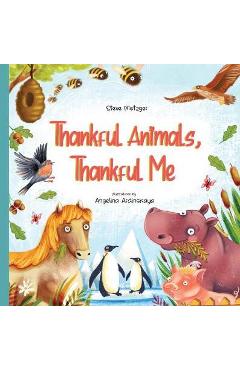 Thankful Animals, Thankful Me - Steve Metzger
