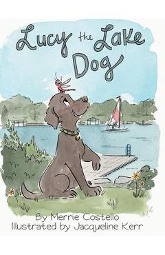 Lucy the Lake Dog - Merrie Costello