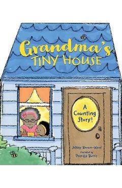 Grandma\'s Tiny House - Janay Brown-wood
