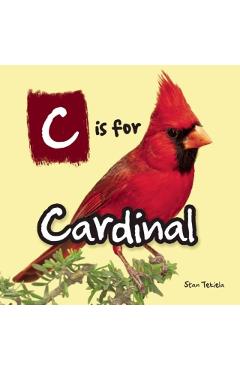C Is for Cardinal - Stan Tekiela
