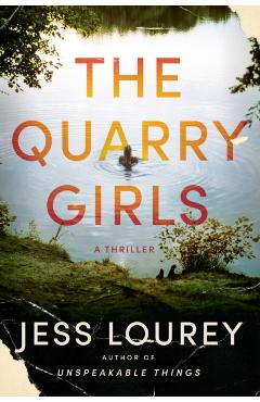 The Quarry Girls: A Thriller - Jess Lourey