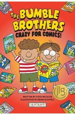 Bumble Brothers: Crazy for Comics - Steve Metzger