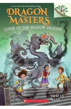 Curse of the Shadow Dragon: A Branches Book (Dragon Masters #23) - Tracey West