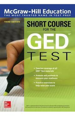 McGraw-Hill Education Short Course for the GED Test, Third Edition - Mcgraw Hill