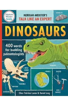 Dinosaurs: 400 Words for Budding Paleontologists - Ellen-thérèse Lamm