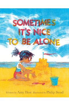 Sometimes It\'s Nice to Be Alone - Amy Hest