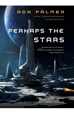 Perhaps the Stars - Ada Palmer
