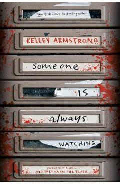 Someone Is Always Watching - Kelley Armstrong