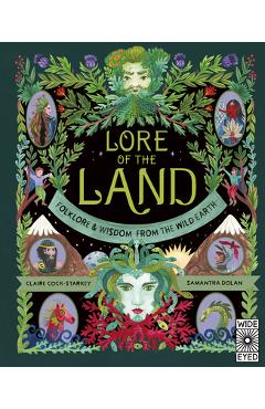Lore of the Land: Folklore and Wisdom from the Wild Earth - Claire Cock-starkey