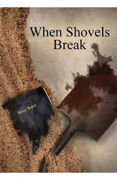 When Shovels Break: sequel to Muscle and a Shovel